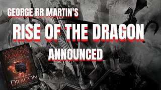 George RR Martin | Rise of The Dragon | House of The Dragon Visual Guide