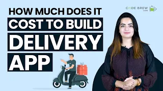 How Much Will it Cost to Create a Delivery App in 2024 | Code Brew Labs 🛵📱💰