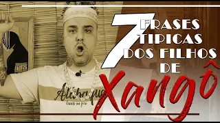 Filhos de Xangô - As frases dos filhos do Rei