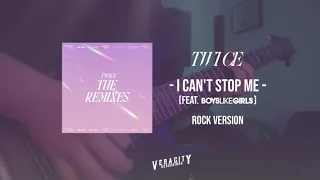 TWICE  -  I CAN’T STOP ME (feat. BOYS LIKE GIRLS) Rock Version
