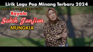 Lirik Lagu Pop Minang Terbaru 2024 Rayola - Sakik Janjian Mungkia [Official Lyrics Music Video]