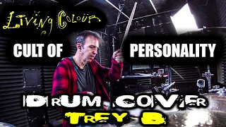 Living Colour Cult Of Personality Drum Cover Trey B