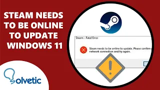 Steam Needs to be Online to Update Windows 11