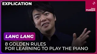Lang Lang’s 8 golden rules for learning to play the piano