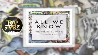 The Chainsmokers - All We Know (Instrumental) ft. Phoebe Ryan