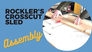 Quick overview of Rockler's Crosscut Sled assembly/setup