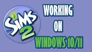 The Sims 2: Tutorial - Part 1 - Working On Windows 10 + 11