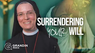 Surrendering Your Will - Sr. Marie Therese | Sisters of Merciful Jesus