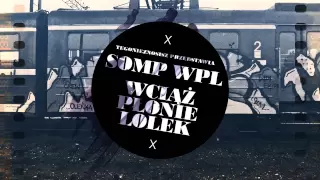 SOMP WPL : WCIĄŻ PŁONIE LOLEK PROD. NWS SKRECZE DJ DOX (SINGIEL)