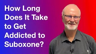 How long does it take to get addicted to Suboxone?