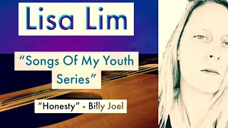 “Honesty”  (Billy Joel) acoustic cover by Lisa Lim