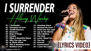I Surrender ~ Playlist Hillsong Praise & Worship Songs 🕊️ Best Praise And Worship Lyrics #92