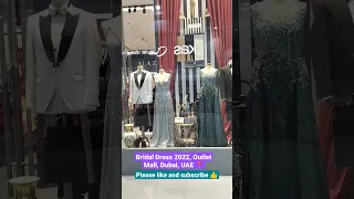 Bridal Dress 2022, Outlet Mall, Dubai, UAE 📍