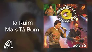 Gilberto & Gilmar - Tá Ruim Mais Tá Bom - Gravado Em Um Circo, Onde Tudo Começou...