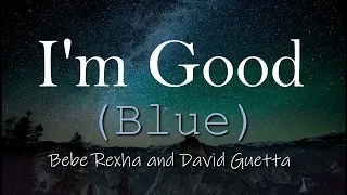 David Guetta & Bebe Rexha - I'm Good (Blue) NOISETIME remix