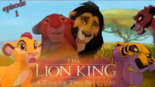 The Lion King Tale of Two Brothers {Episode 1}