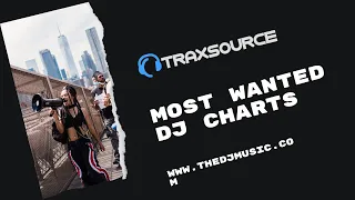 Traxsource Most Wanted Dj Charts 2022-02-28