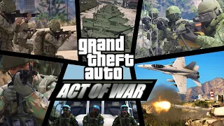 Act Of War | GTA V Military Movie [WarZoneRP]