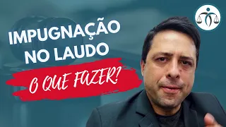 O que o PERITO deve fazer se houver IMPUGNAÇÃO do LAUDO?