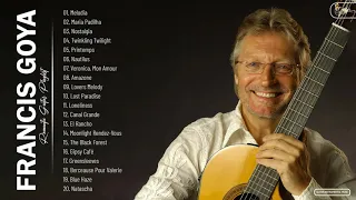 Francis Goya Greatest Hits Collection 2021 - Francis Goya Guitar Music By Francis Goya