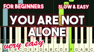 MICHAEL JACKSON - YOU ARE NOT ALONE | SLOW & EASY PIANO TUTORIAL