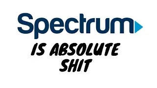 SPECTRUM INTERNET IS TERRIBLE