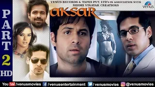 Aksar Part  - 2 | Emraan Hashmi | Udita Goswami | Dino Morea | Hindi Movie | Best Hindi Movie Scenes