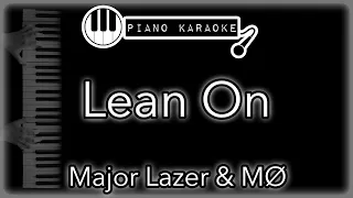 Lean On - Major Lazer & Mø - Piano Karaoke Instrumental