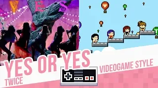YES OR YES, TWICE - Videogame Style