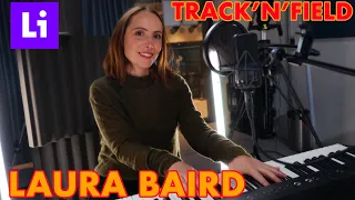 TRACK'N'FIELD (2023) | LAURA BAIRD | LiFE (2024)