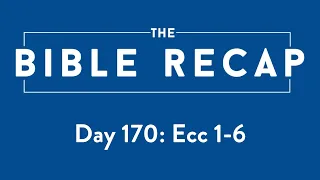 Day 170 (Ecclesiastes 1-6)