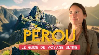 PÉROU 🇵🇪 LE GUIDE ULTIME 🌞 Lieux incontournables, itinéraires & budget 🤑