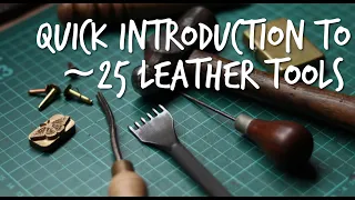 6-Minute Intro to ~25 Leatherworking Tools | Quick Reference for Beginners