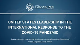 United States Leadership in the International Response to the COVID-19 Pandemic