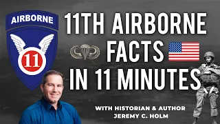 11th Airborne Division Facts in 11 Minutes