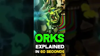 ORKS and the ORKISH POWER OF BELIEF explained in 60 SECONDS - Warhammer 40k #warhammer40klore #orks
