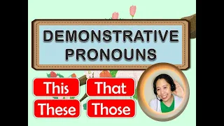Demonstrative Pronouns This, That, These, Those  by Khun Kru Ai