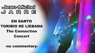 JEAN MICHEL JARRE - LIEBANA - THE CONNECTION CONCERT (no commentary) [Live Show Concert]