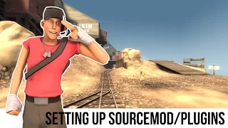 TF2 Server Tutorial: Setting Up Sourcemod/Plugins