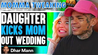 Dhar Mann - Daughter KICKS MOM OUT Of WEDDING, What Happens Next Is Shocking [reaction]