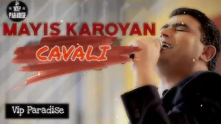 Mayis Karoyan - Cavali// Մայիս Կարոյան Ցավալի