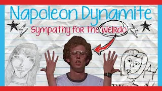 Napoleon Dynamite: Sympathy for the Weirdo - A Video Essay