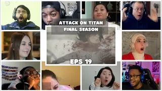 『Attack on Titan Final Season』 Episode 19 Reaction Mashup |  Shingeki no Kyojin 4th Season