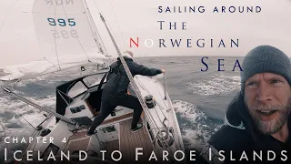 Sailing from Iceland to Faroe Islands. Gale force Chaos! Chapter 4.