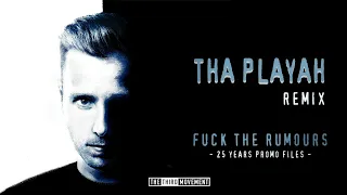 Promo - Fuck The Rumours (Tha Playah Remix)