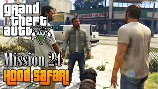 GTA V - Mission #24 - "Hood Safari" [100% Invincible Guide]