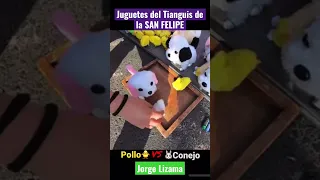 🐥🆚🐰 TIANGUIS DE LA SAN FELIPE | Jorge Lizama @jorgelizama007