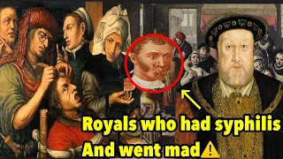 Cruel Kings and queens who had syphilis and mental illnesses throughout history | Henry VIII