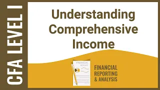 CFA Level I FRA - Understanding Comprehensive Income