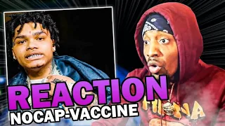 THIS SONG TOO HARD! | NoCap - Vaccine (REACTION!!!)